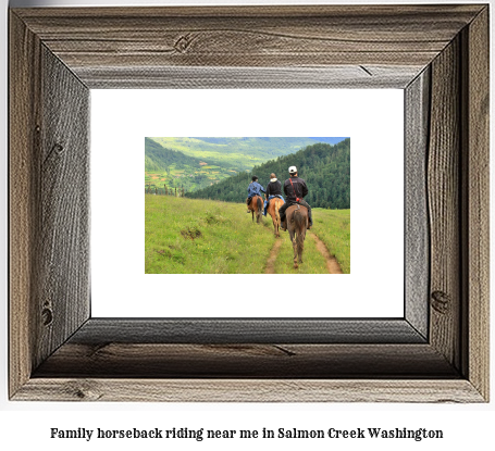 family horseback riding near me in Salmon Creek, Washington